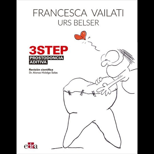 Libro 3step Prostodoncia Aditiva - Vailati,francesca