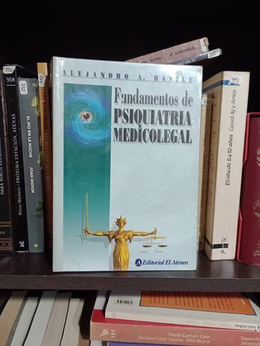 Fundamentos De Psiquiatria Medicolegal - Alejandro Basile