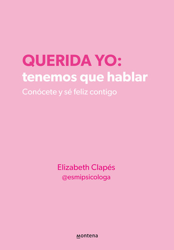 Libro Querida Yo Tenemos Que Hablar - Elizabeth Clapes