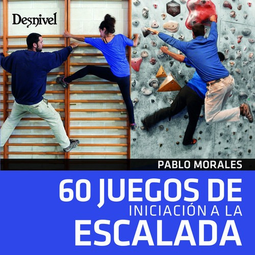 Libro 60 Juegos De Iniciación A La Escalada - Morales, Pabl