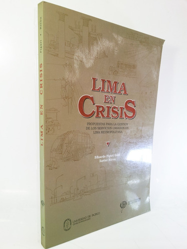 Lima En Crisis: Propuestas Para Gestión De Servicios Urbanos