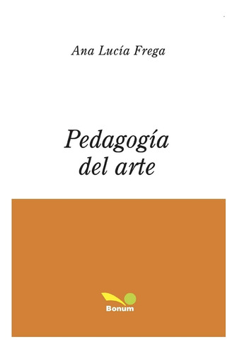 Libro: Pedagogía Del Arte: Construccio´n Subjetiva, Conocimi