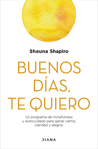 Libro Buenos Días, Te Quiero - Shapiro, Shauna