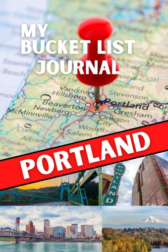Libro: My Bucket List Journal - Portland (ultimate Bucket Li