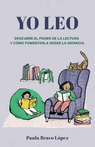 Libro: Yo Leo: Descubre El Poder De La Lectura Y Cómo Foment