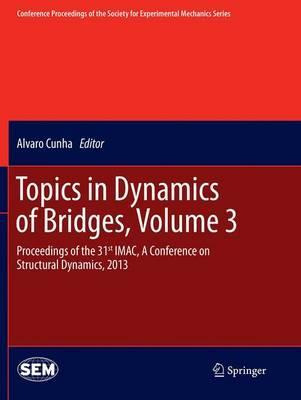 Libro Topics In Dynamics Of Bridges, Volume 3 : Proceedin...