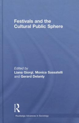 Libro Festivals And The Cultural Public Sphere - Delanty,...