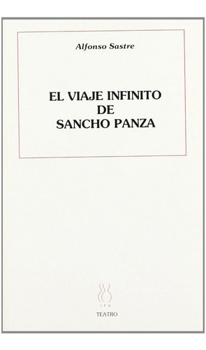 El viaje infinito de Sancho Panza, de Sastre, Alfonso. Editorial Hiru Argitaletxea, tapa blanda en español