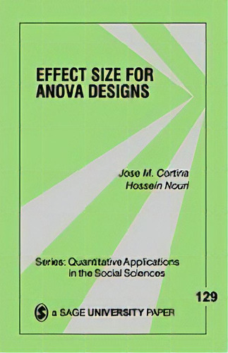 Effect Size For Anova Designs, De José M. Cortina (2011-2013). Editorial Sage Publications Inc, Tapa Blanda En Inglés