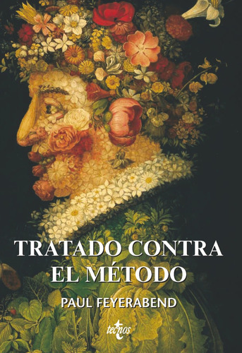 Tratado contra el método, de Feyerabend, Paul. Serie Filosofía - Filosofía y Ensayo Editorial Tecnos, tapa blanda en español, 2007