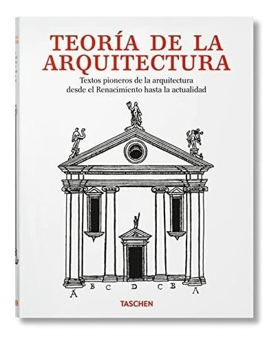 Teoria De La Arquitectura, De Aa Vv. Editorial Taschen, Tapa Dura En Español