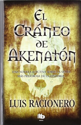 El Craneo De Akhenaton - Racionero Luis