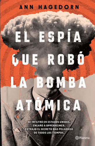Libro El Espía Que Robó La Bomba Atómica - Ann Hagedorn