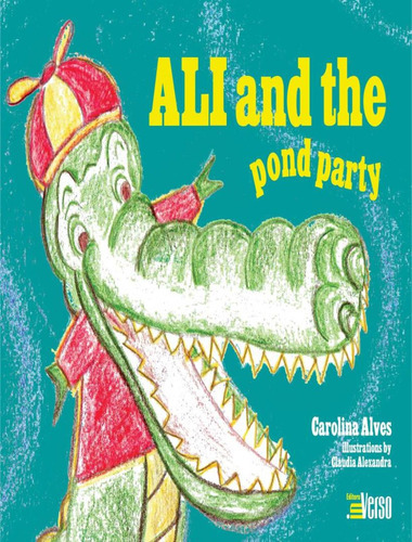 Ali And The Pond Party: Ali And The Pond Party, De Alves, Carolina. Editora Inverso, Capa Mole, Edição 1 Em Inglês, 2019