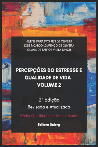 Percepções Do Estresse E Qualidade De Vida: 2 (qualidade De