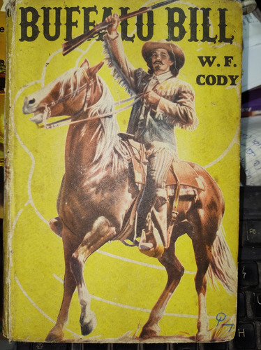 Buffalo Bill - W. F. Cody - Colección Robin Hood