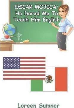 Libro Oscar Mojica : He Dared Me To Teach Him English - L...