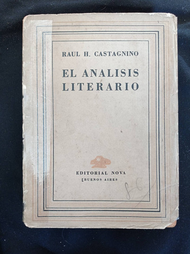 El Análisis Literario - Raúl H. Castagnino - Editorial Nova 