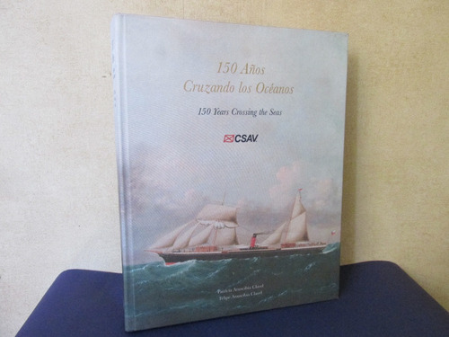 Imponente Libro Cia Sudamericana De Vapores 150 Años Escaso (Usado)