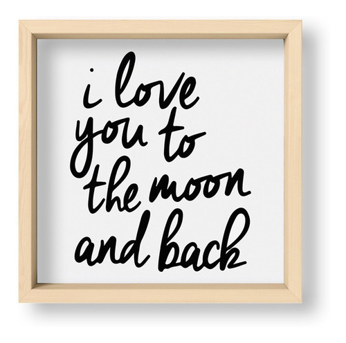 Cuadros 20x20 Box Natural I Love You To The Moon And Back