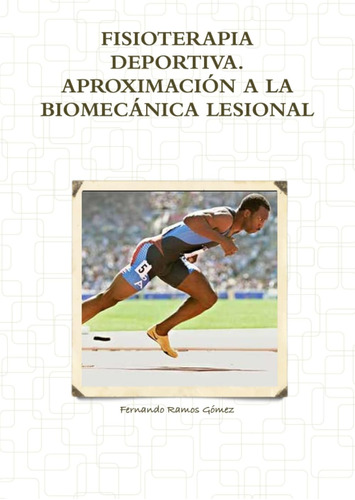 Libro: Fisioterapia Deportiva. Aproximación A La Biomecánica