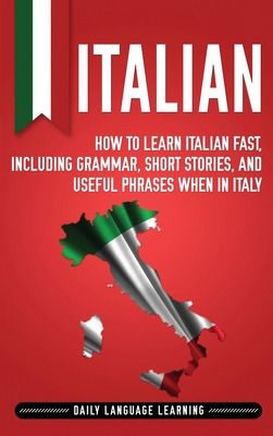 Libro Italian: How To Learn Italian Fast, Including Gramm...