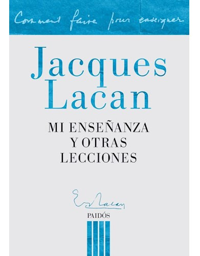 Libro Mi Enseñanza Y Otras Lecciones De Lacan Jacques