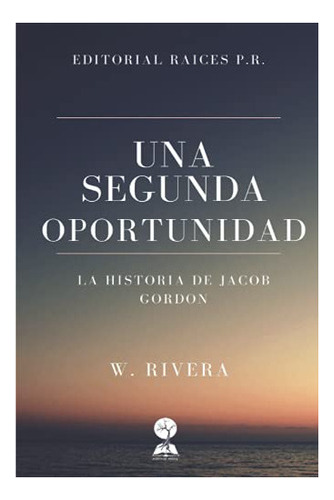 Libro : Una Segunda Oportunidad - Rivera, Wildelia 