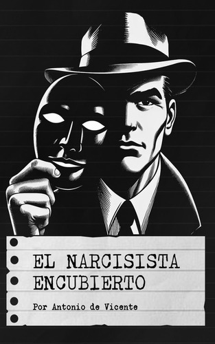 El Narcisista Encubierto (spanish Edition)