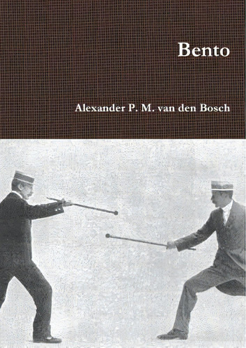 Bento, De Van Den Bosch, Alexander P. M.. Editorial Lulu Pr, Tapa Blanda En Inglés