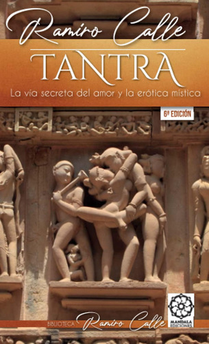 Libro: Tantra. La Vía Secreta Del Amor Y La Erótica Mística 