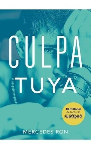 Libro Culpa Tuya ( Libro 2 De La Serie Culpables ) De Merced
