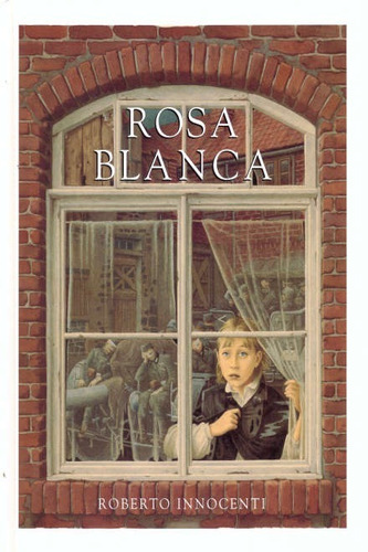 Rosa Blanca / Innocenti, Roberto / Gallaz, C.
