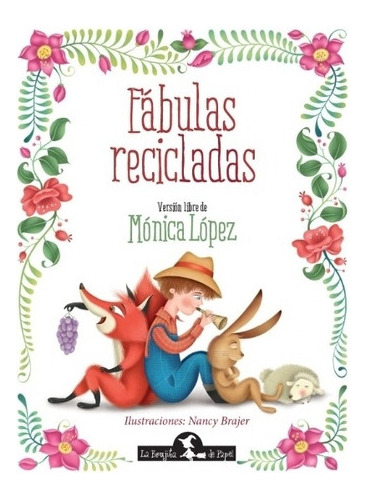 Fabulas Recicladas Version Libre De Monica Lopez