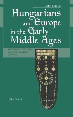 Libro Hungarians And Europe In The Early Middle Ages - An...