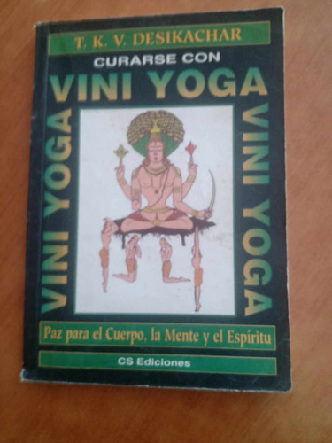 Curarse Con Vani Yoga - T.k.v.desikachar - Cs.ediciones