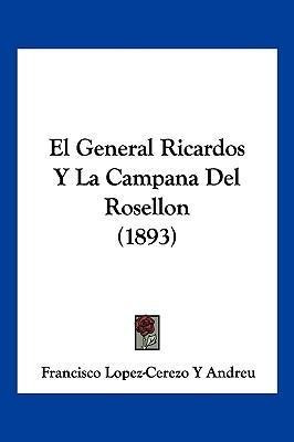 El General Ricardos Y La Campana Del Rosellon (1893) - Fr...