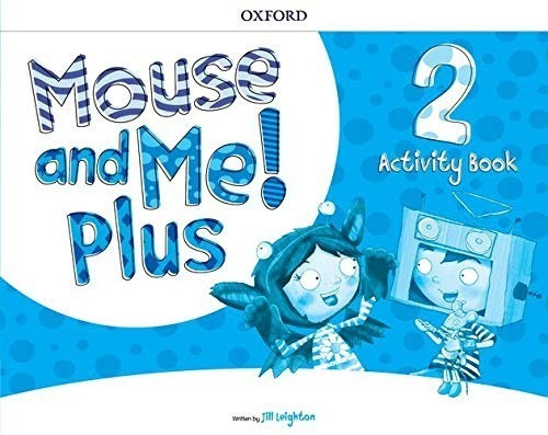 Mouse And Me! Plus 2 Activity Book