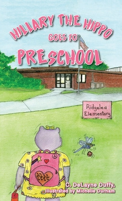 Libro Hillary The Hippo Goes To Preschool - Duffy, C. Del...