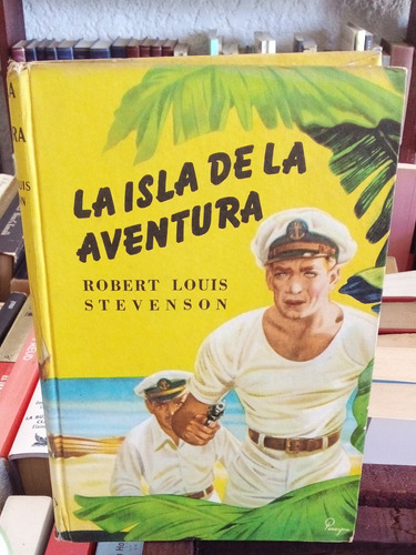 La Isla De La Aventura. Roberto Louis Stevenson.