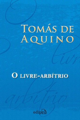 O Livre-arbítrio, De Aquino, Tomas De. Editora Edipro, Capa Mole Em Português