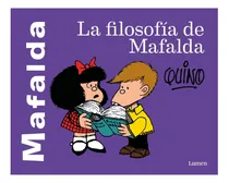 Comprar Libro: La Filosofía De Mafalda The Philosophy Of Mafalda
