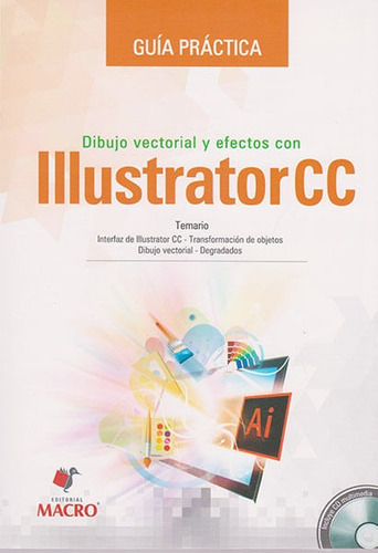 Guía Práctica. Dibujo Vectorial Y Efectos Con Illustrator Cc, De Alejandro Marcas León. Editorial Comercializadora El Bibliotecólogo, Tapa Blanda, Edición 2015 En Español