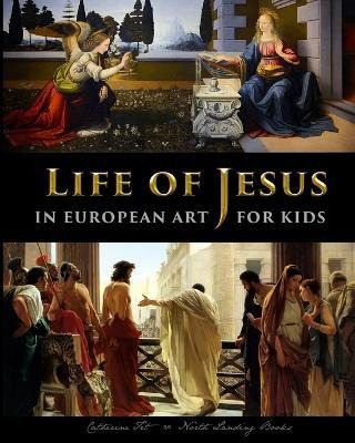 Libro Life Of Jesus In European Art - For Kids - Catherin...