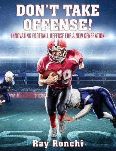 Dont Take Offense! Innovating Football Offense For A New Gen