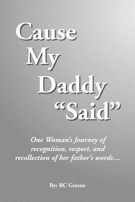 Libro Cause My Daddy ''said'': One Woman's Journey Of Rec...