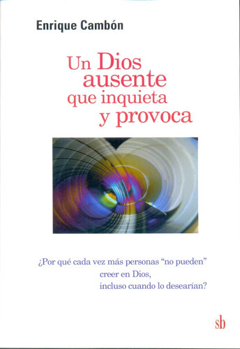 Un Dios Ausente Que Inquieta Y Provoca, de Enrique Cambon. Editorial SB, tapa blanda, edición 1 en español