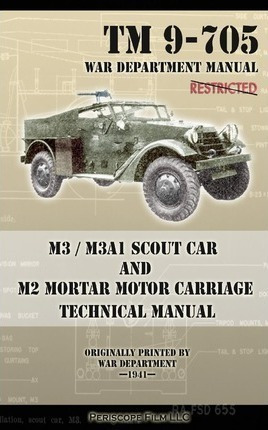 M3 / M3a1 Scout Car And M2 Mortar Motor Carriage Technical M