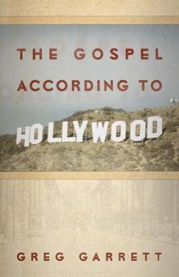 Libro The Gospel According To Hollywood - Greg Garrett