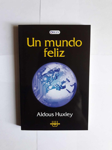 Un Mundo Feliz / Aldous Huxley